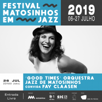 "Good Times” Orquestra Jazz de Matosinhos convida Fay Claasen